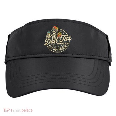 Dad Tax Making Sure It's Not Poison Skeleton Vintage Adult Drive Performance Visor