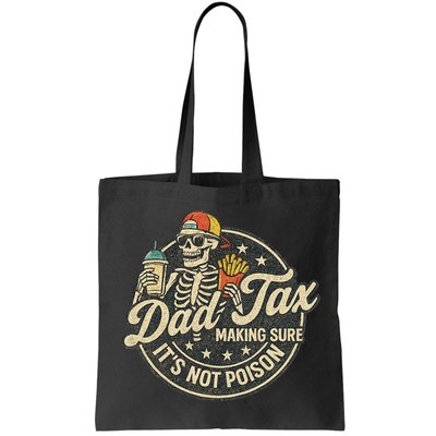 Dad Tax Making Sure It's Not Poison Skeleton Vintage Bag