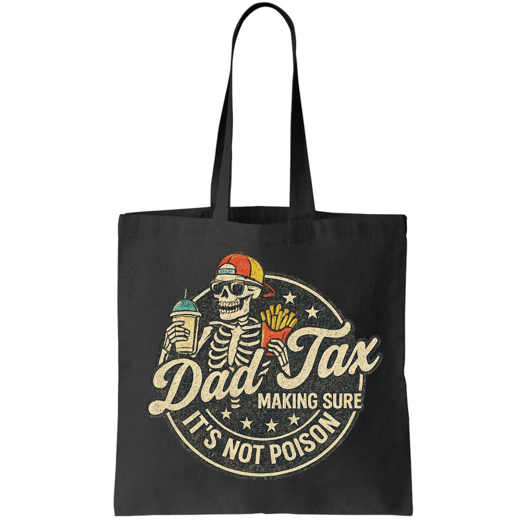 Dad Tax Making Sure It's Not Poison Skeleton Vintage Bag