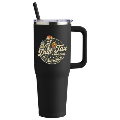 Dad Tax Making Sure It's Not Poison Skeleton Vintage 40oz Vacuum Insulated Stainless Steel Travel Tumbler