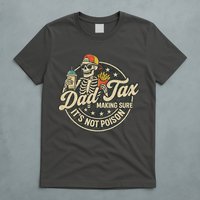 Dad Tax Making Sure It's Not Poison Skeleton Vintage T-Shirt