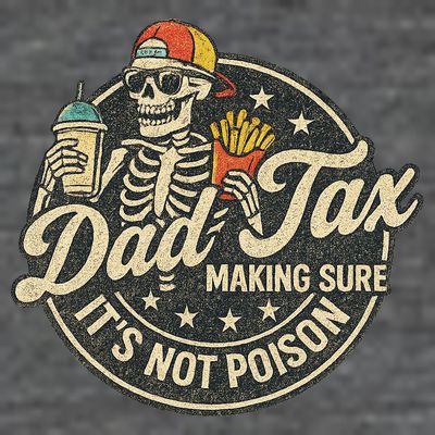 Dad Tax Making Sure It's Not Poison Skeleton Vintage T-Shirt