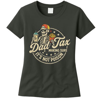 Dad Tax Making Sure It's Not Poison Skeleton Vintage Womens T-Shirt