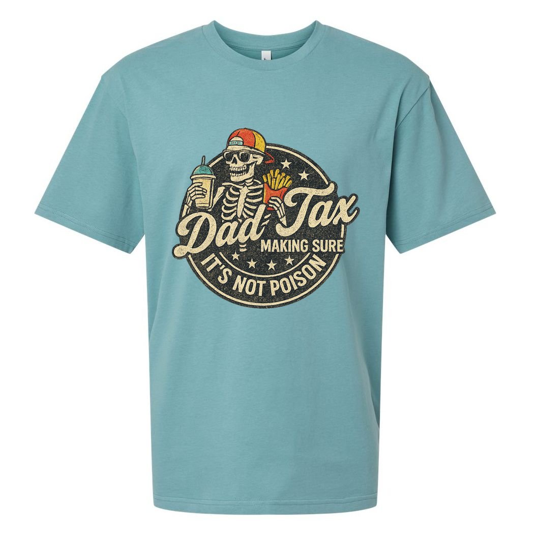 Dad Tax Making Sure It's Not Poison Skeleton Vintage Sueded Cloud Jersey T-Shirt