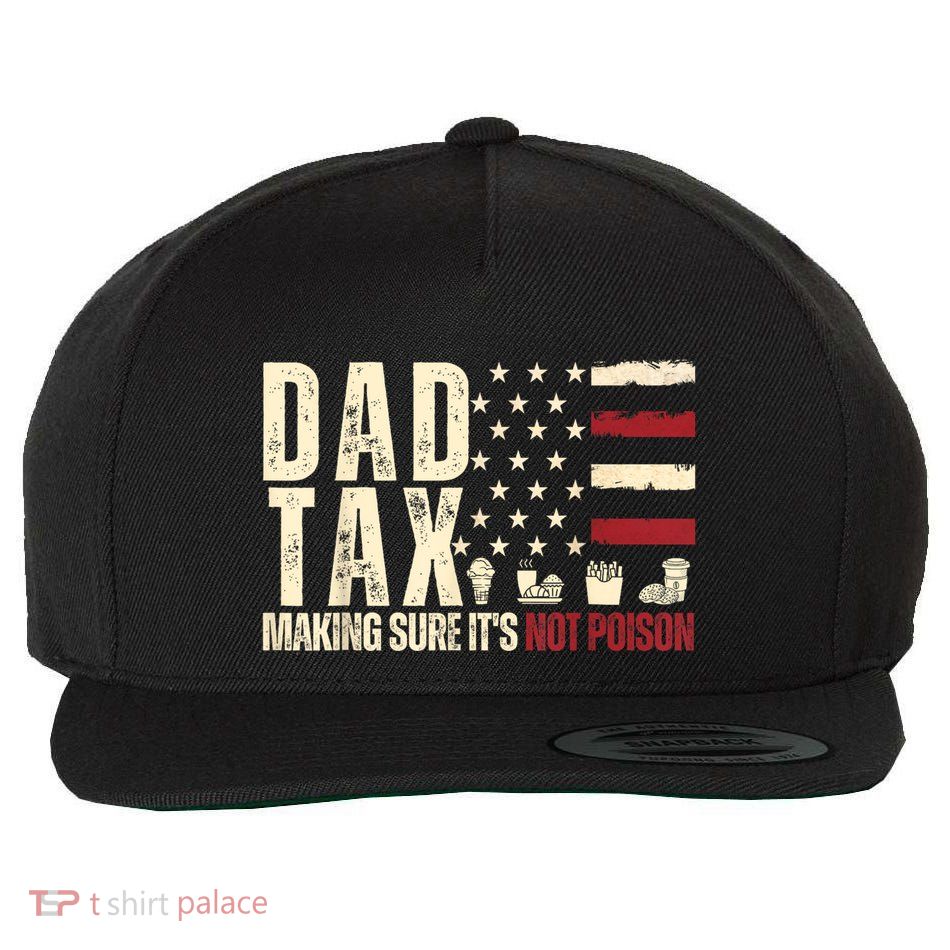 Dad Tax Making Sure Its Not Wool Snapback Cap