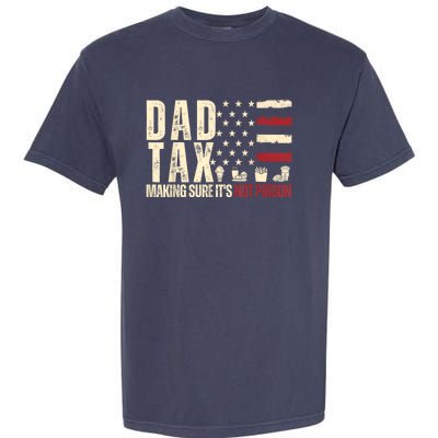 Dad Tax Making Sure Its Not Garment-Dyed Heavyweight T-Shirt