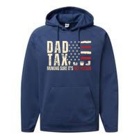 Dad Tax Making Sure Its Not Performance Fleece Hoodie