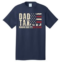 Dad Tax Making Sure Its Not Tall T-Shirt