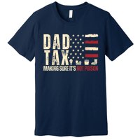 Dad Tax Making Sure Its Not Premium T-Shirt