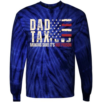 Dad Tax Making Sure Its Not Tie-Dye Long Sleeve Shirt