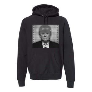 Donald Trump Mugshot Make America Great Again Premium Hoodie