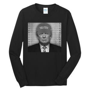 Donald Trump Mugshot Make America Great Again Tall Long Sleeve T-Shirt