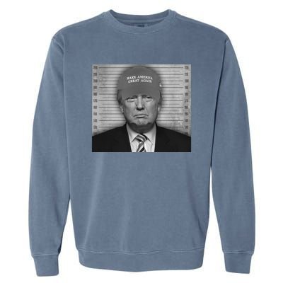 Donald Trump Mugshot Make America Great Again Garment-Dyed Sweatshirt