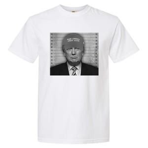 Donald Trump Mugshot Make America Great Again Garment-Dyed Heavyweight T-Shirt