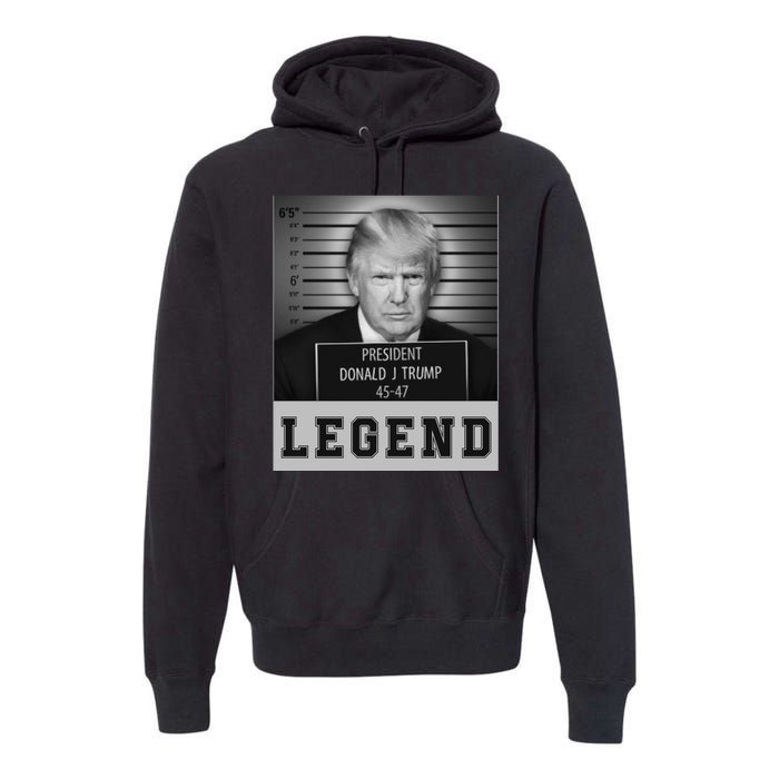 Donald Trump Mug Shot Legend Trump Mugshot 2024 Premium Hoodie