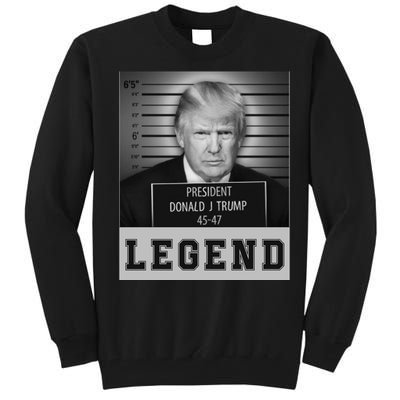 Donald Trump Mug Shot Legend Trump Mugshot 2024 Tall Sweatshirt