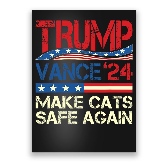 Donald Trump Make Cats Safe Again 2024 Debate Funny Poster