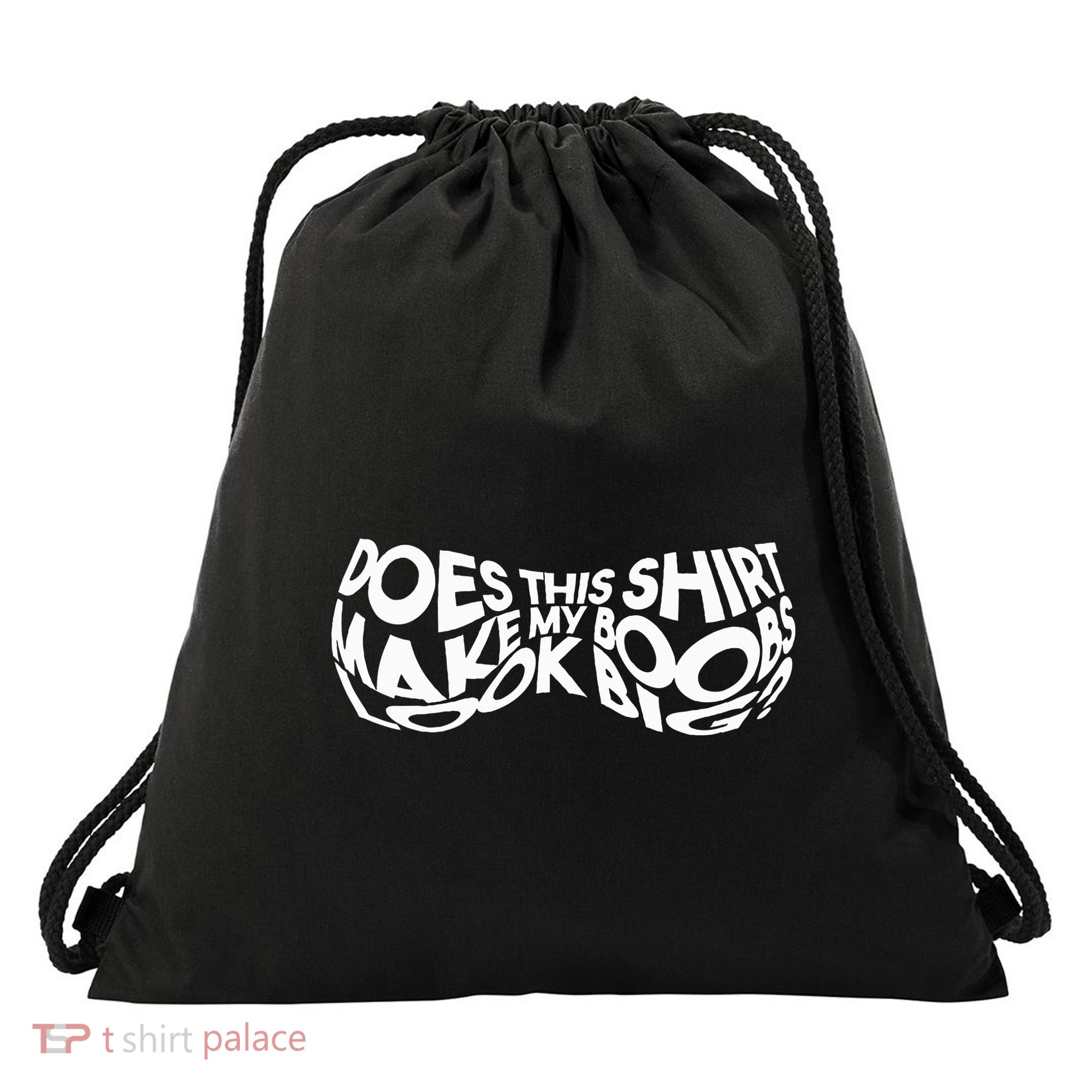 Does This Make My Boobs Look Big Funny Novelty Drawstring Bag