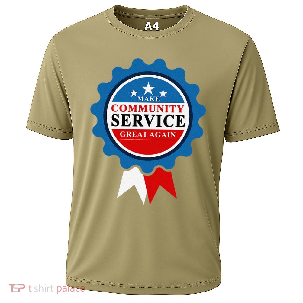 Donald Trump Make Community Service Great Again Cooling Performance Crew T-Shirt
