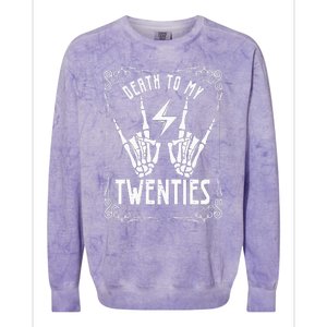 Death To My Twenties 20s 30th Birthday 30 Years Old Skeleton Colorblast Crewneck Sweatshirt