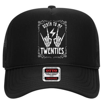 Death To My Twenties 20s 30th Birthday 30 Years Old Skeleton High Crown Mesh Back Trucker Hat