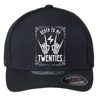 Death To My Twenties 20s 30th Birthday 30 Years Old Skeleton Flexfit Unipanel Trucker Cap