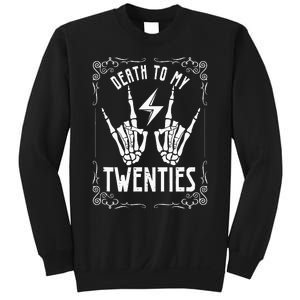 Death To My Twenties 20s 30th Birthday 30 Years Old Skeleton Sweatshirt