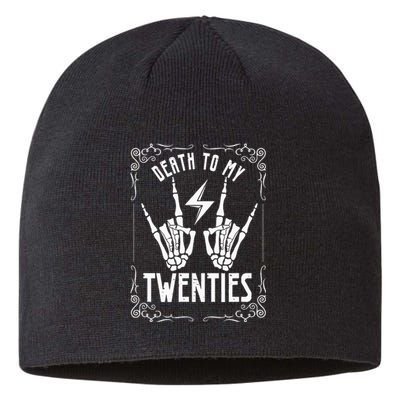 Death To My Twenties 20s 30th Birthday 30 Years Old Skeleton Sustainable Beanie