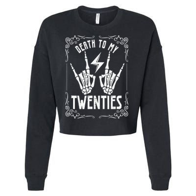 Death To My Twenties 20s 30th Birthday 30 Years Old Skeleton Cropped Pullover Crew