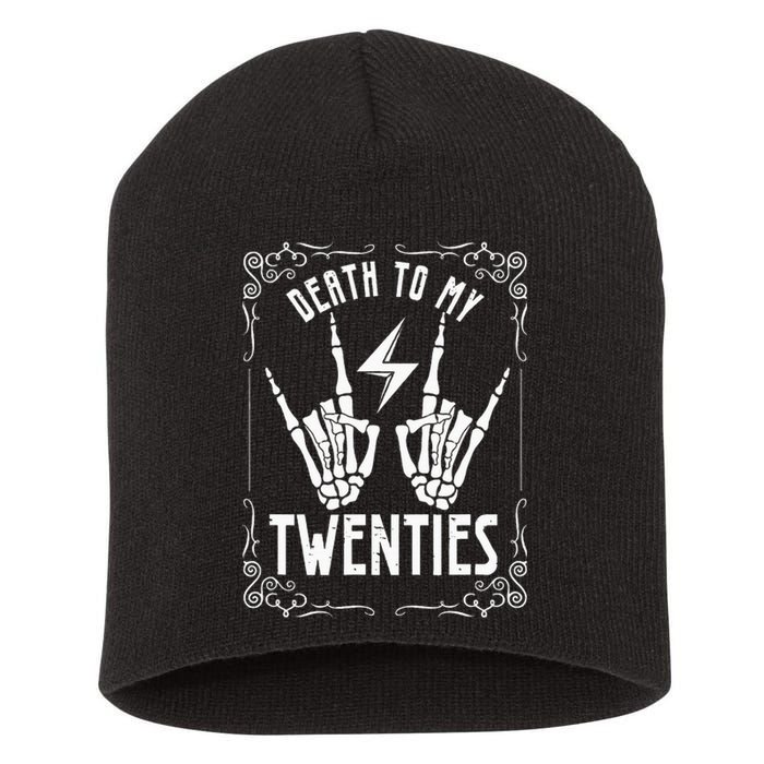 Death To My Twenties 20s 30th Birthday 30 Years Old Skeleton Short Acrylic Beanie