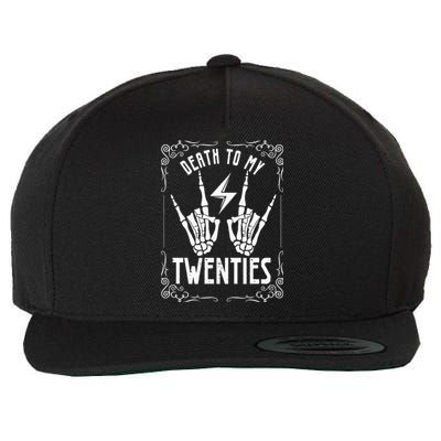 Death To My Twenties 20s 30th Birthday 30 Years Old Skeleton Wool Snapback Cap