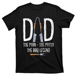 Dad The Man The Myth The BBQ Legend Funny Barbecue Pitmaster T-Shirt