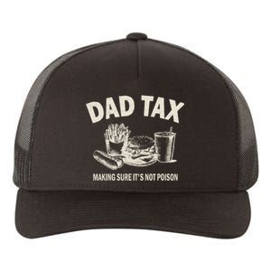 Dad Tax Making Sure Its Not Funny Fathers Day Yupoong Adult 5-Panel Trucker Hat