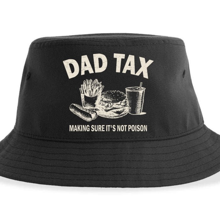 Dad Tax Making Sure Its Not Funny Fathers Day Sustainable Bucket Hat