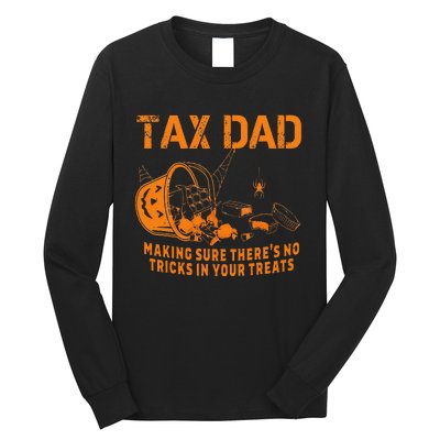 Dad Tax Making Sure ThereS No Tricks In Your Treats Long Sleeve Shirt