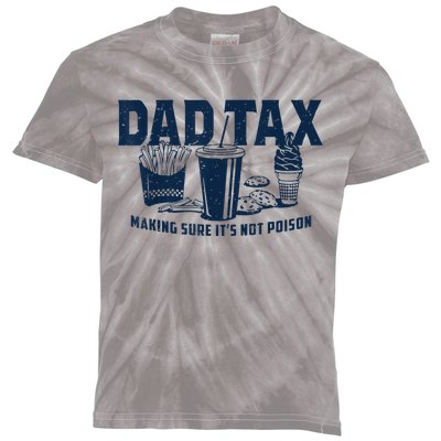 Dad Tax Making Sure ItS Not Poison Kids Tie-Dye T-Shirt