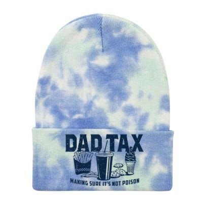 Dad Tax Making Sure ItS Not Poison Tie Dye 12in Knit Beanie