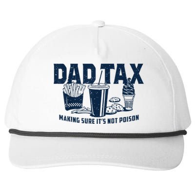 Dad Tax Making Sure ItS Not Poison Snapback Five-Panel Rope Hat