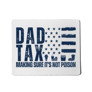 Dad Tax Making Sure Its Not Poiso Mousepad