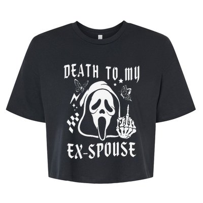 Death To My Exspouse Newly Divorce Status Ex Marriage Life Bella+Canvas Jersey Crop Tee