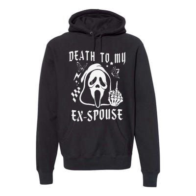 Death To My Exspouse Newly Divorce Status Ex Marriage Life Premium Hoodie