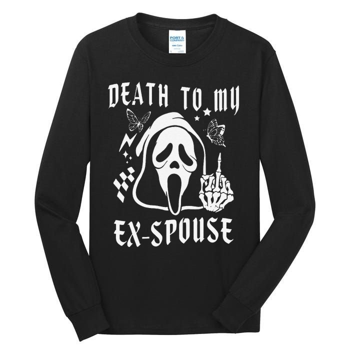 Death To My Exspouse Newly Divorce Status Ex Marriage Life Tall Long Sleeve T-Shirt