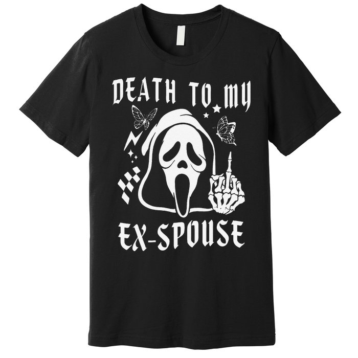 Death To My Exspouse Newly Divorce Status Ex Marriage Life Premium T-Shirt