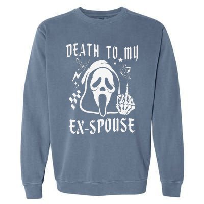 Death To My Exspouse Newly Divorce Status Ex Marriage Life Garment-Dyed Sweatshirt