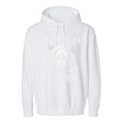 Death To My Exspouse Newly Divorce Status Ex Marriage Life Garment-Dyed Fleece Hoodie