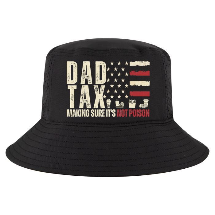 Dad Tax Making Sure It's Not Usa Flag Daddy Tax Cool Comfort Performance Bucket Hat