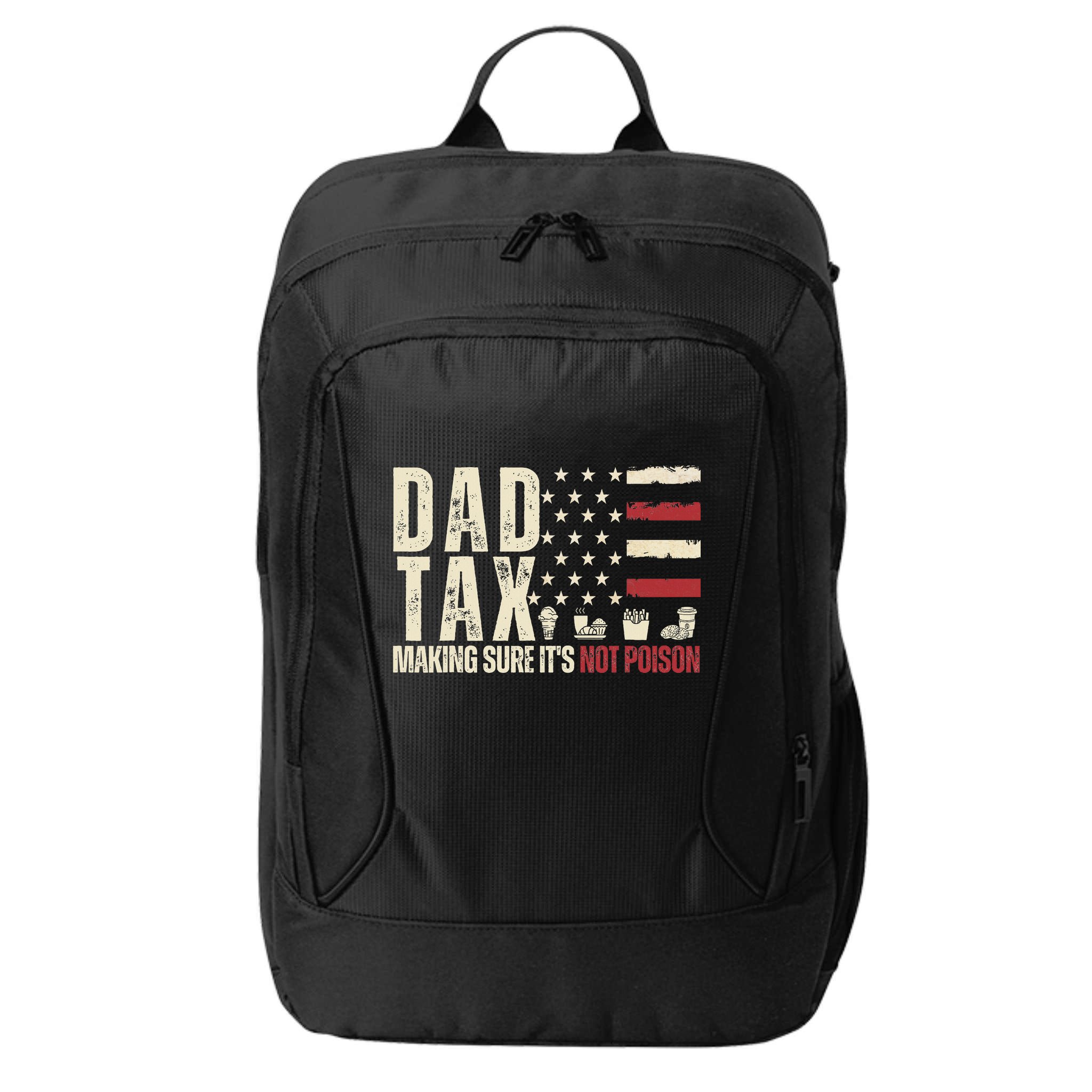 Dad Tax Making Sure It's Not Usa Flag Daddy Tax City Backpack