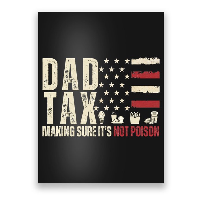 Dad Tax Making Sure It's Not Usa Flag Daddy Tax Poster