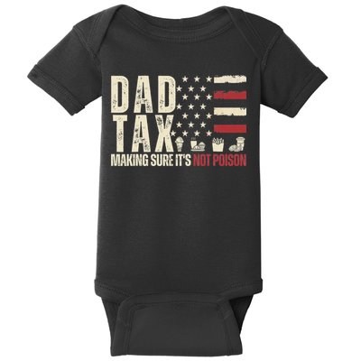 Dad Tax Making Sure It's Not Usa Flag Daddy Tax Baby Bodysuit