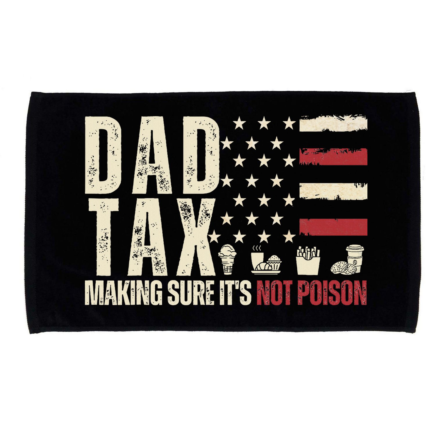 Dad Tax Making Sure It's Not Usa Flag Daddy Tax Microfiber Hand Towel